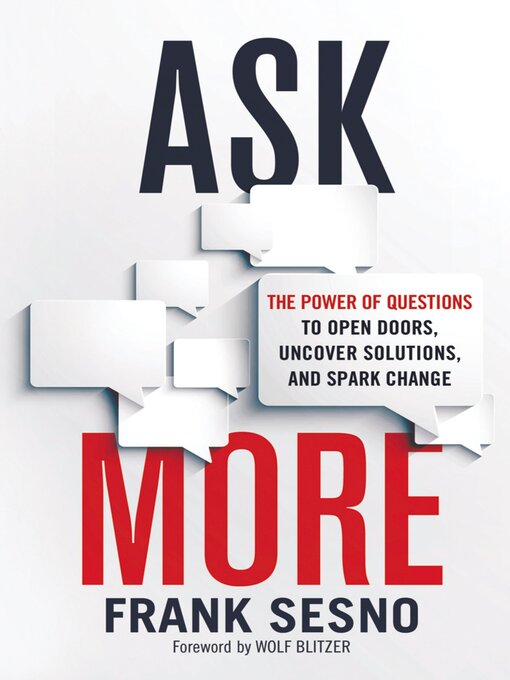 Title details for Ask More by Frank Sesno - Wait list